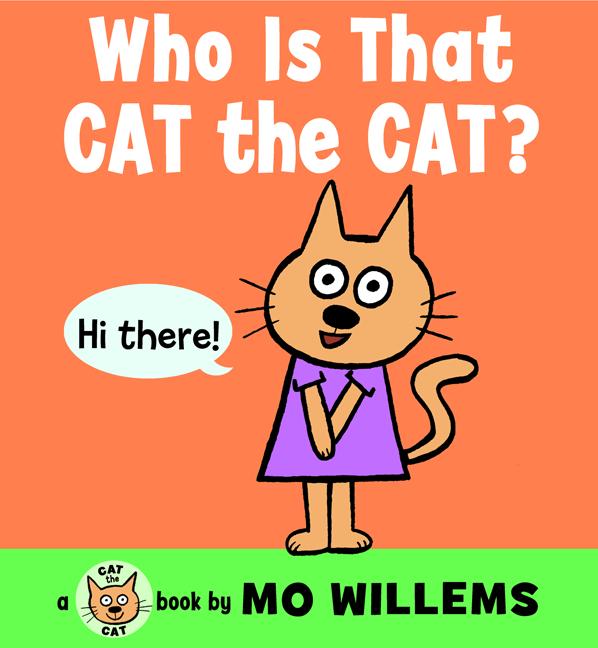 Who Is That, Cat the Cat? (Cat the Cat Board Book)