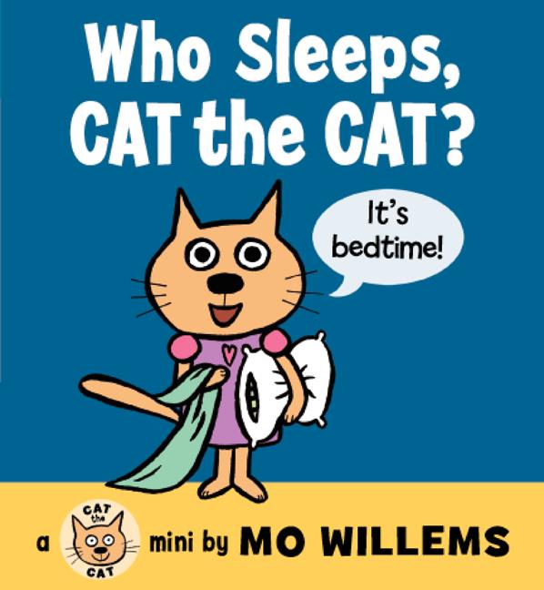 Who Sleeps, Cat the Cat? (Cat the Cat Board Book)