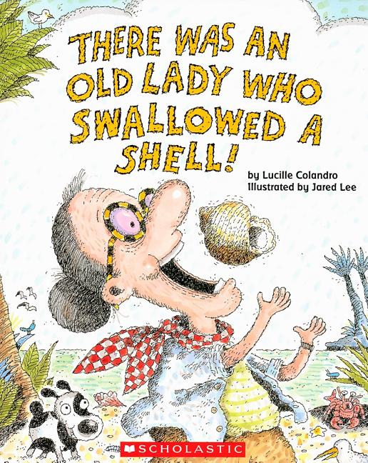 There Was an Old Lady Who Swallowed a Shell! (There Was An Old Lady)