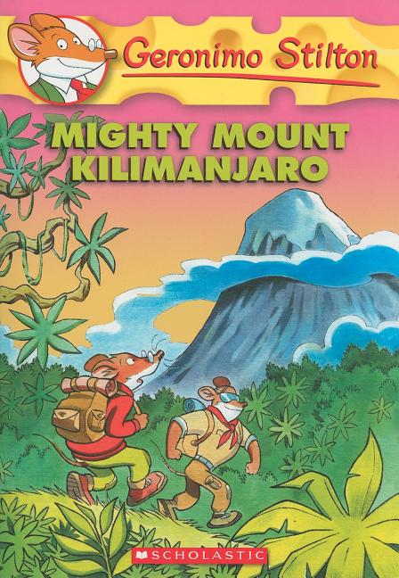 Mighty Mount Kilimanjaro (Geronimo Stilton #41)