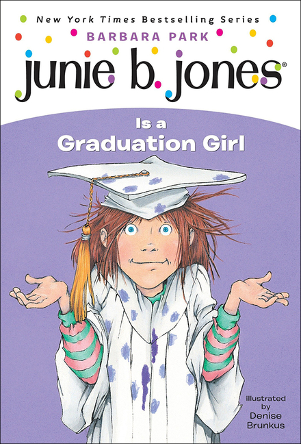Junie B. Jones Is a Graduation Girl (Junie B. Jones #17)
