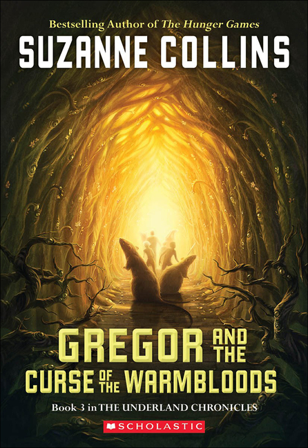 Gregor and the Curse of the Warmbloods (Underland Chronicles #3)