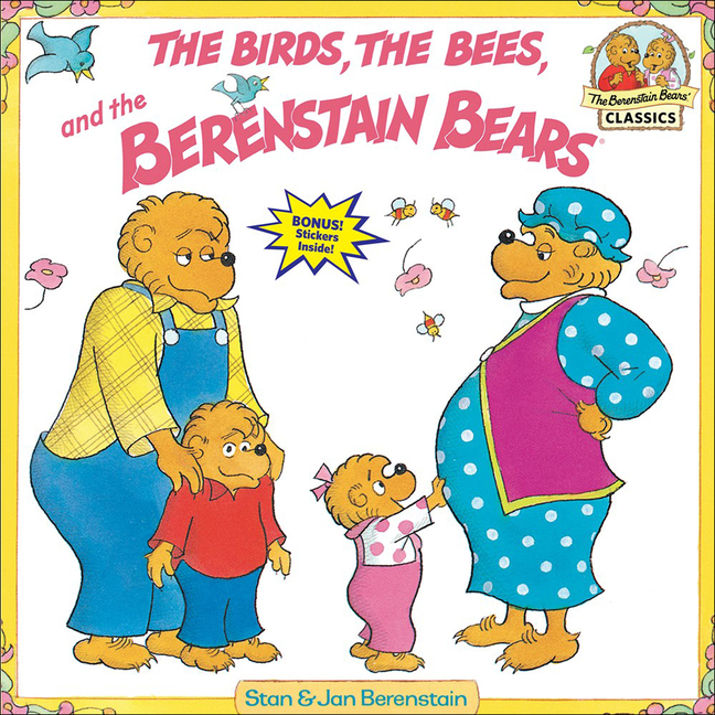 Berenstain Bears & the Birds, the Bees, and the Berenstain Bears (Berenstain Bears First Time Books)