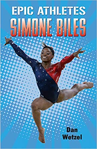 Simone Biles (Epic Athletes #7)