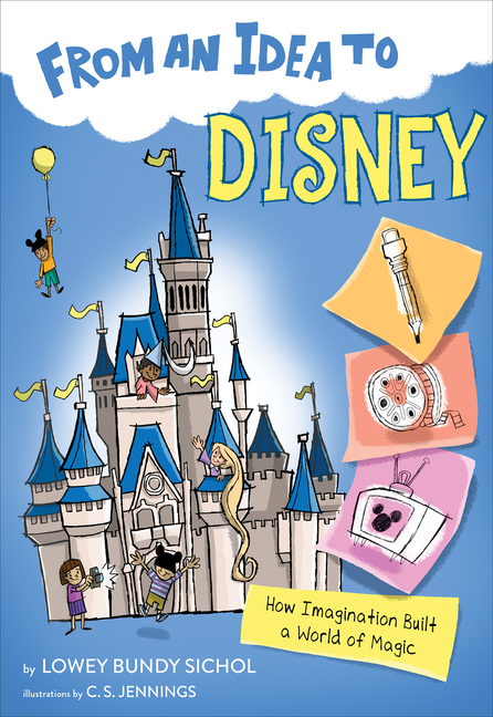 From an Idea to Disney (From an Idea to)