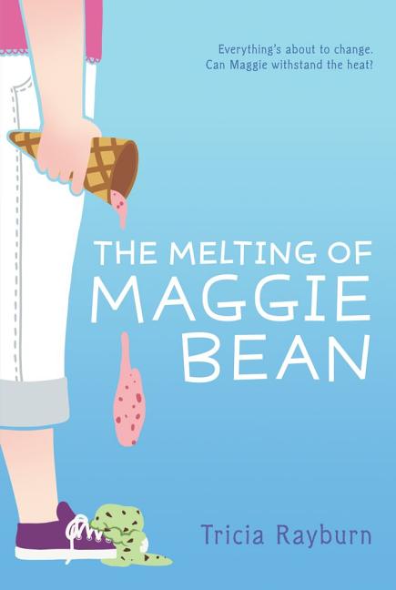 The Melting of Maggie Bean (Maggie Bean #1)