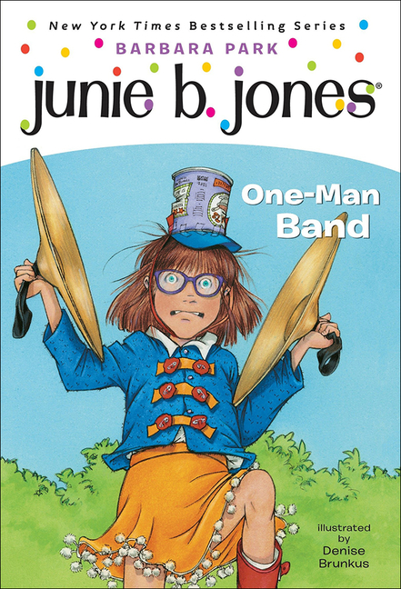 Junie B. Jones, One-Man Band (Junie B. Jones #22)