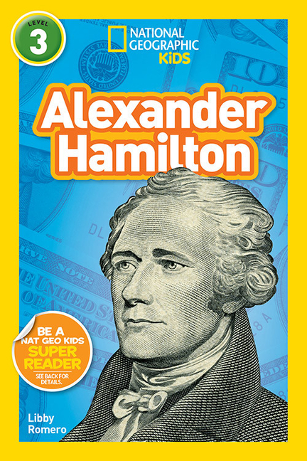 Alexander Hamilton (National Geographic Kids: Level 3)