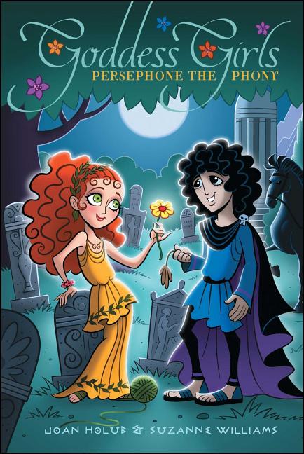 Persephone the Phony (Goddess Girls #2)