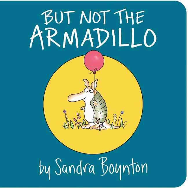 But Not the Armadillo (Boynton on Board)