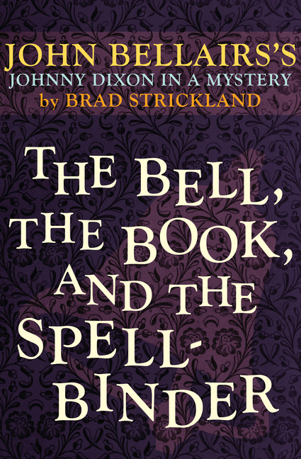 The Bell, the Book, and the Spellbinder (Johnny Dixon Mystery #11)