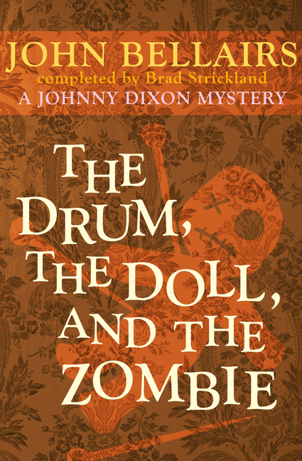 The Drum, the Doll, and the Zombie (Johnny Dixon Mystery #9)
