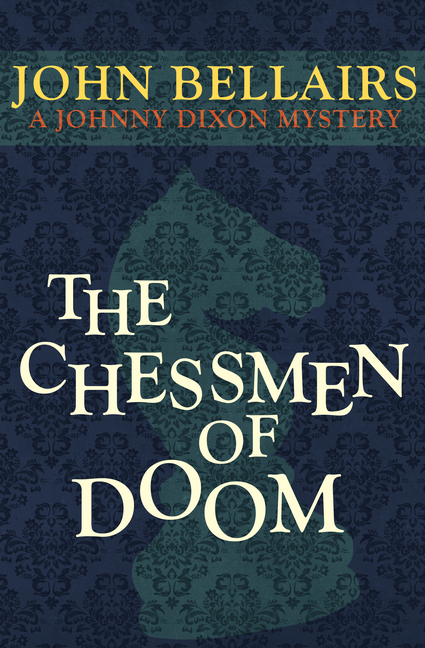 The Chessmen of Doom (Johnny Dixon Mystery #7)