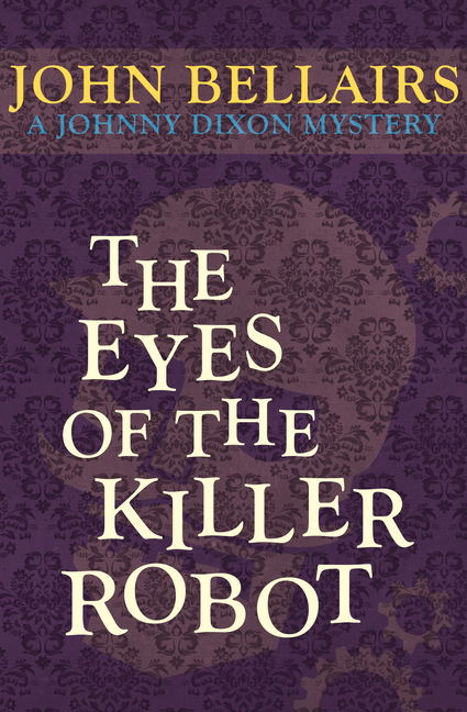 The Eyes of the Killer Robot (Johnny Dixon Mystery #5)