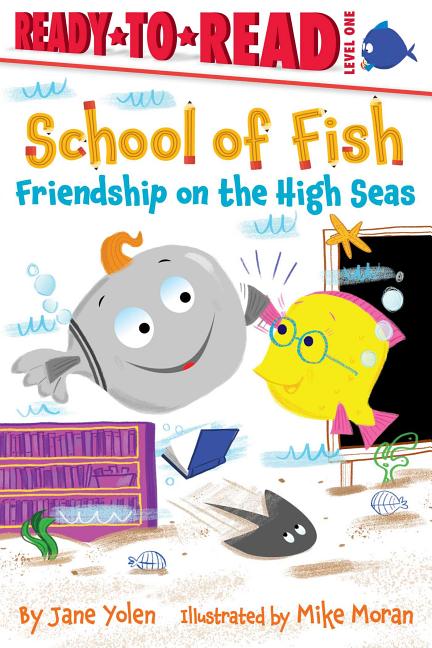 School of Fish: Friendship on the High Seas (Ready to Read: Level One)
