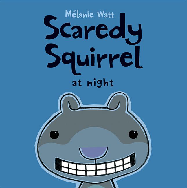 Scaredy Squirrel at Night (Scaredy Squirrel)