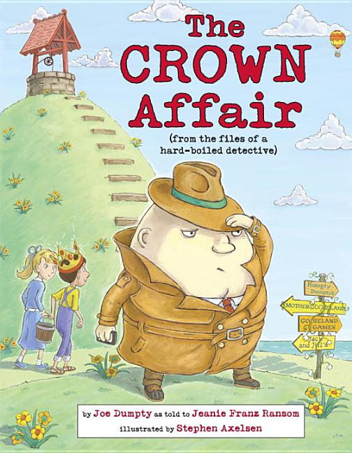 The Crown Affair: From the Files of a Hard-Boiled Detective (Nursery-Rhyme Mysteries)