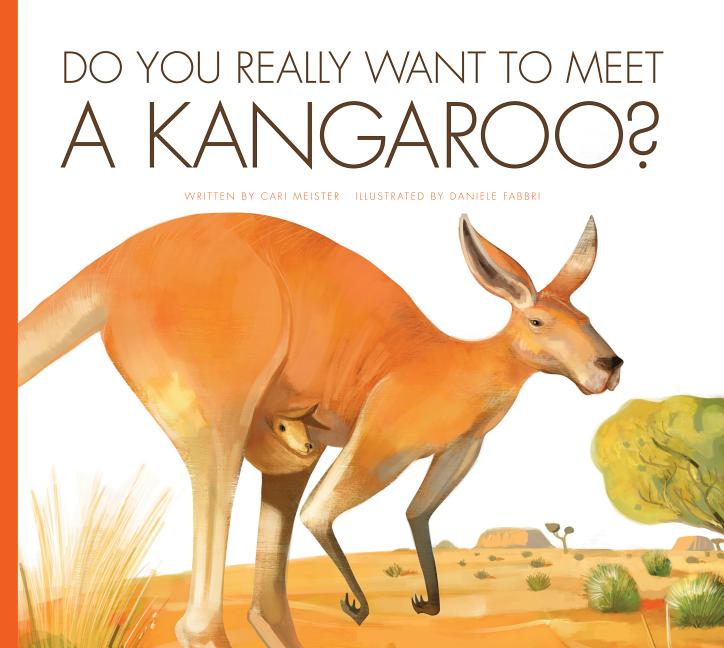 Do You Really Want to Meet a Kangaroo? (Do You Really Want to Meet...?)