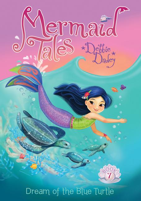 Dream of the Blue Turtle (Mermaid Tales #7)