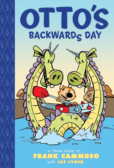 Otto's Backwards Day (Toon Books Level 3)
