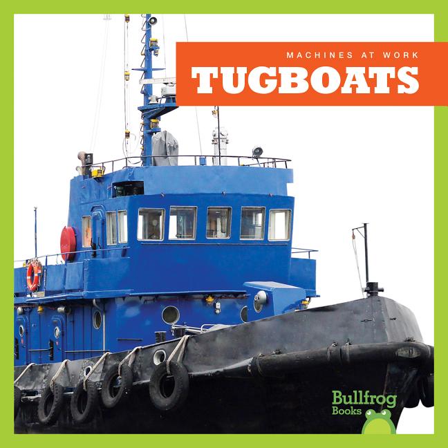 Tugboats (Machines at Work)