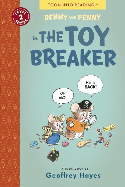 Benny and Penny in the Toy Breaker (Toon Books Level 2)
